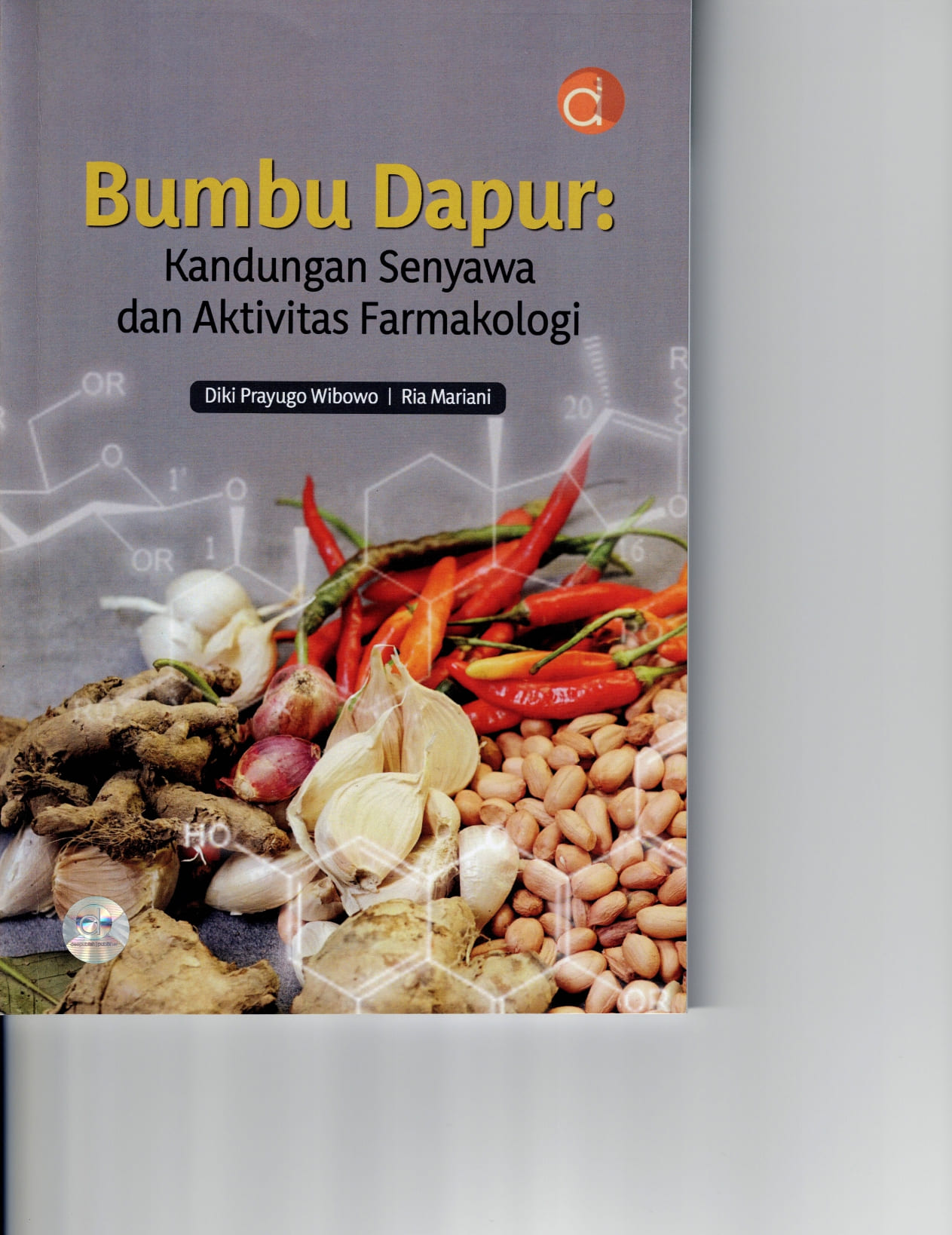 Bumbu dapur : kandungan senyawa dan aktivitas farmakologi