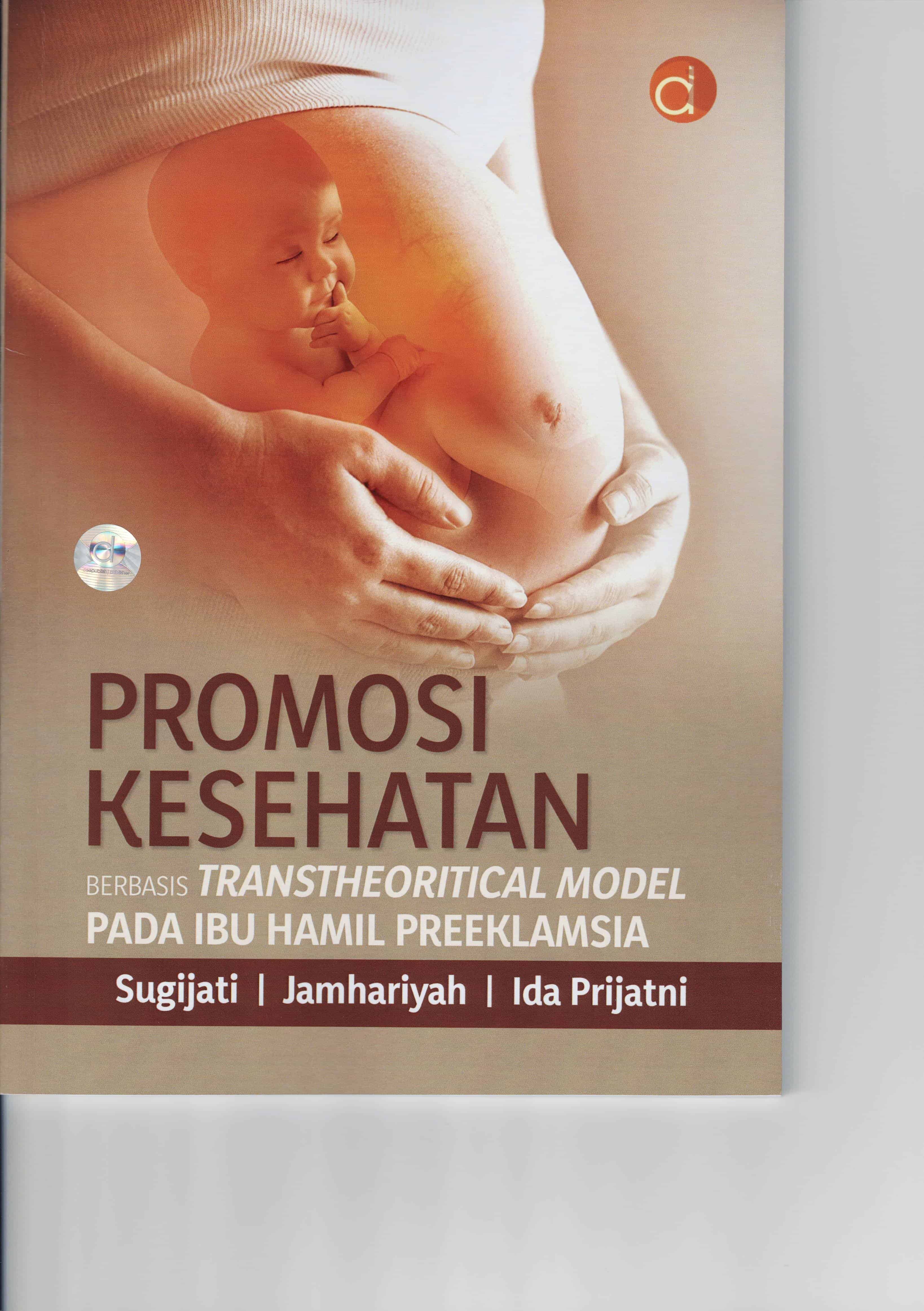 Promosi kesehatan berbasis transtheoritical model pada ibu hamil preeklamsia