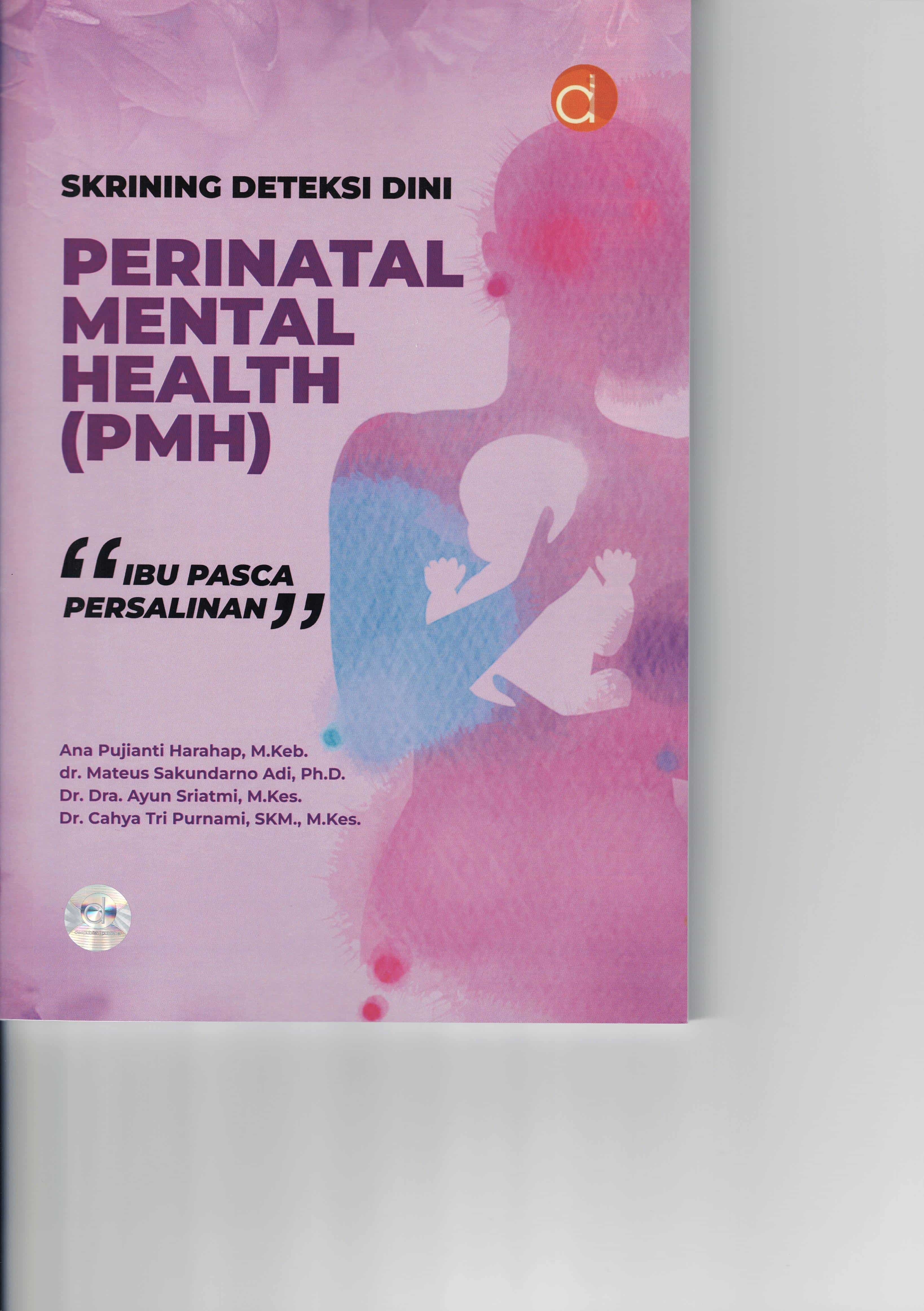 Skrining deteksi dini perinatal mental health (PMH) : ibu pasca persalinan