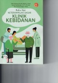 Buku ajar keterampilan dasar klinik kebidanan